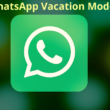 WhatsApp Vacation Mode: What is it About & How to Activate it?